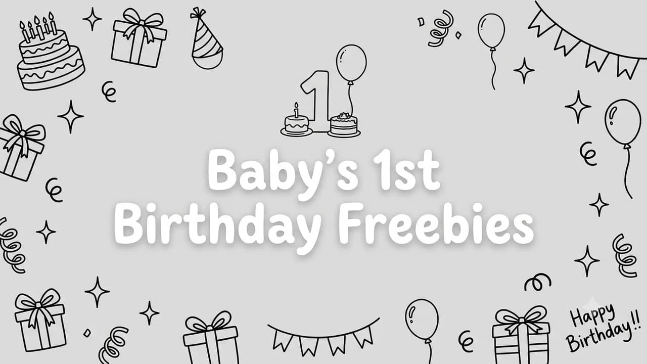 Baby's 1st Birthday Freebies (2026): Free Gifts & Treats