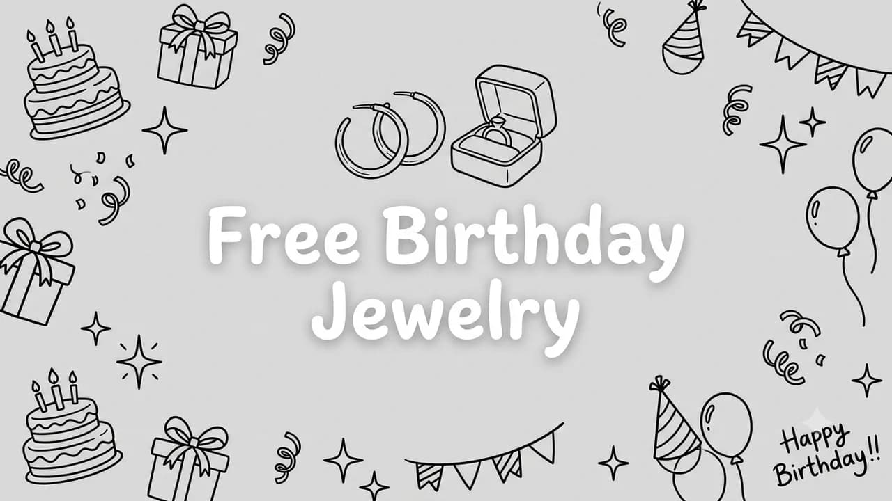 Free Birthday Jewelry & Accessories: 10 Ways to Celebrate (2026)