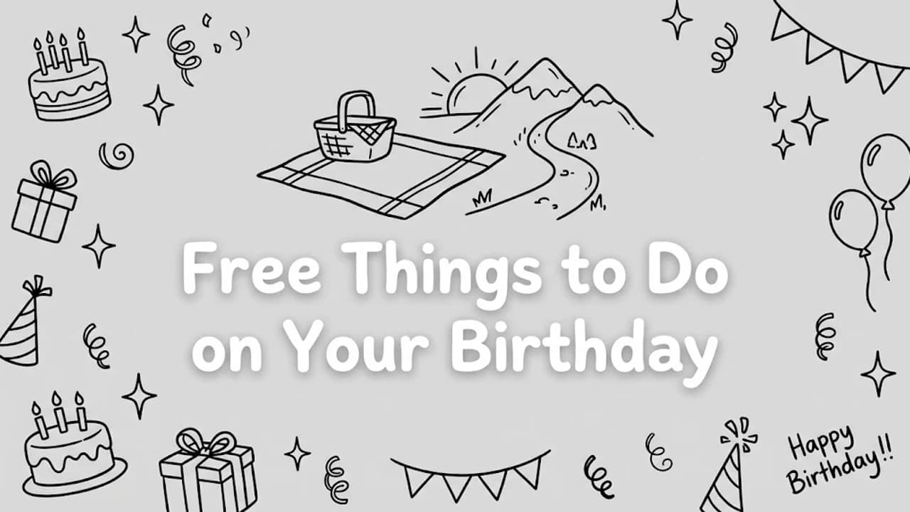 35 Free Things to Do on Your Birthday (2026)