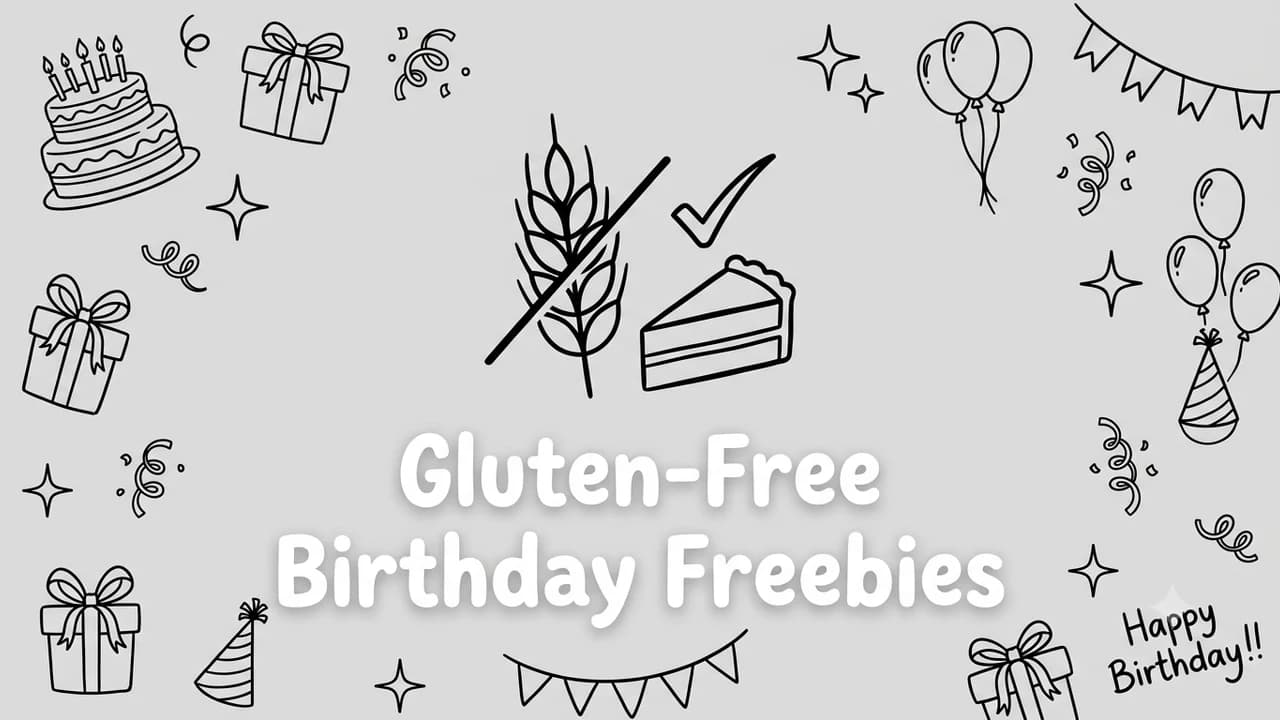 Gluten-Free Birthday Freebies (2026): Free Treats You Can Actually Eat