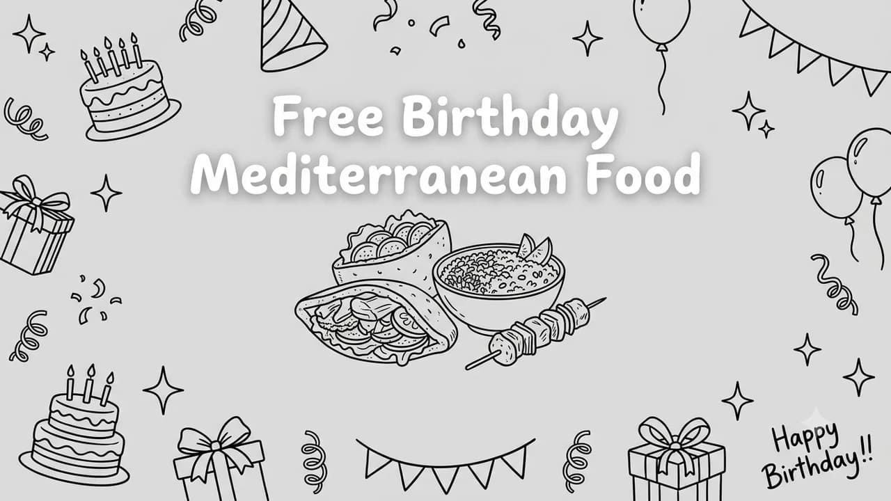 Free Birthday Mediterranean & Greek Food: 9 Ways to Celebrate (2026)